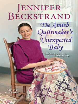 cover image of The Amish Quiltmaker's Unexpected Baby